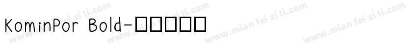 KominPor Bold字体转换